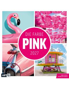 Kalender Die Farbe Pink 2027 - 30x30